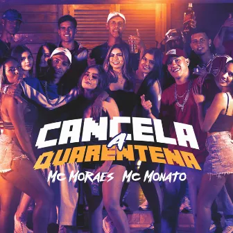 Cancela a Quarentena by Mc Moraes