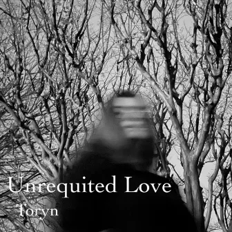 Unrequited Love by Toryn