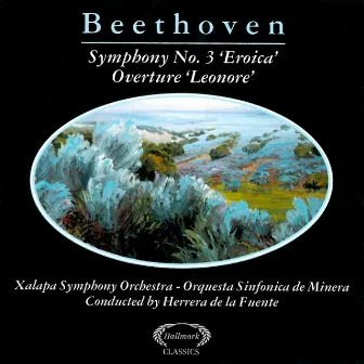 Beethoven: Symphony No. 3 & Leonore Overture by Xalapa Symphony Orchestra