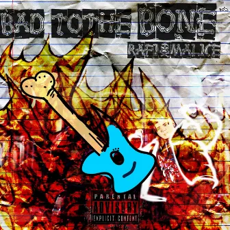 Bad To The Bone by Rafi Malice