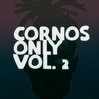 Cornos Only, Vol. 2 by Claudiorep