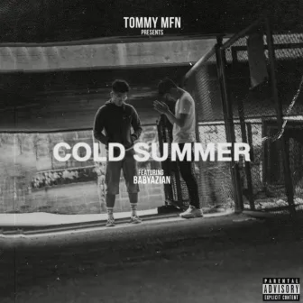 Cold Summer by Tommy MFN