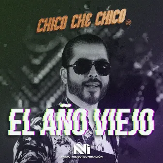 El Año Viejo by Chico Che Chico