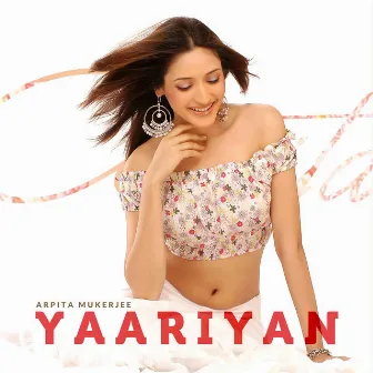 YAARIYAN by Arpita Mukherjee