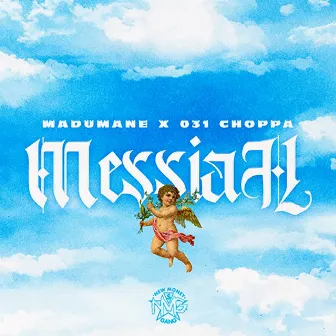 Messiah (feat. Madumane) by 031CHOPPA