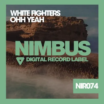 Ohhh Yeah by White Fighters