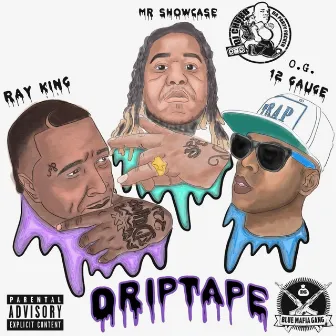 Driptape by O.G. 12gauge