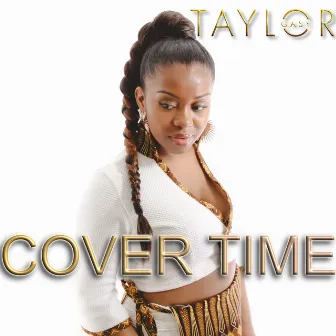 Cover Time by Taylor Gasy