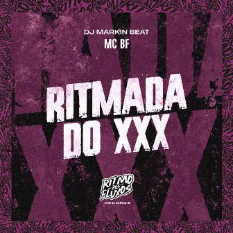 Ritmada do Xxx by DJ MARKIN BEAT