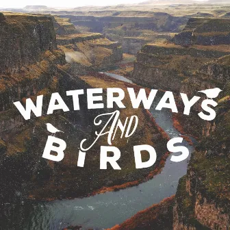 Waterways and Birds by Bird Sounds