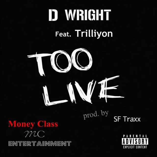 Too Live (feat. Trilliyon)