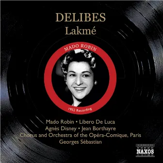 Delibes: Lakme (Robin, Disney, Sebastian) (1952) by François Ruhlmann