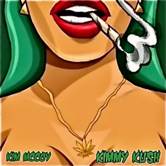 Kimmy Kush by Kim McCoy