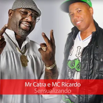 Sensualizando by MC Ricardo