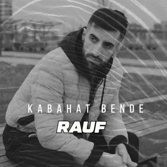 Kabahat Bende by Rauf