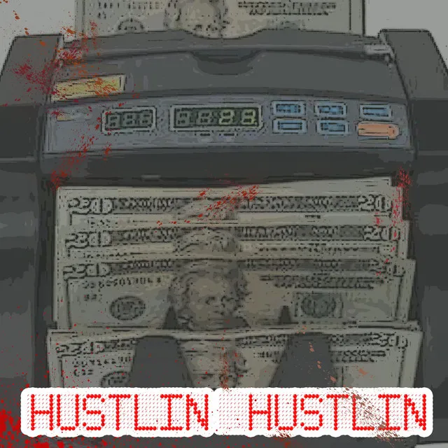 Hustlin' Hustlin'