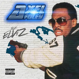 Axel Foley by Blk Elviz