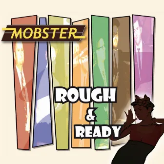 Rough & Ready by Mobster