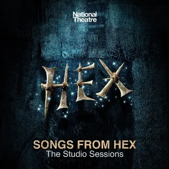 Songs from Hex - The Studio Sessions by National Theatre