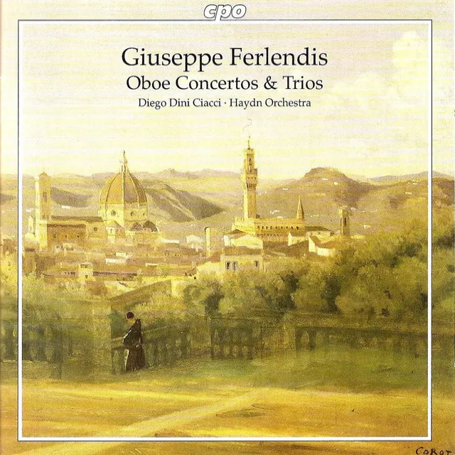 Ferlendis, G.: Oboe Concertos Nos. 1-3 / Trio Sonatas Nos. 1-6