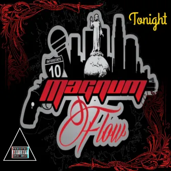 Tonight by Magnum Flow