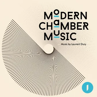 Modern Chamber Music by Laurent Dury