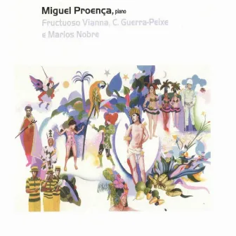 Fructuoso Vianna, C. Guerra-Peixe e Marlos Nobre, Vol. 6 by Miguel Proença