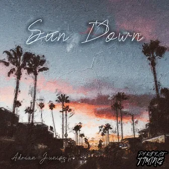 Sun Down - EP by ADRIAN JUNIOR