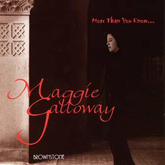 More Than You Know by Maggie Galloway