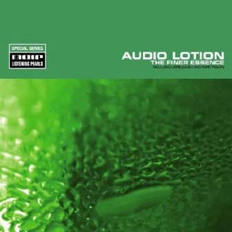 The Finer Essence by Audio Lotion