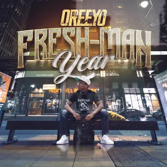 Fresh-Man Year by DJ Oreeyo