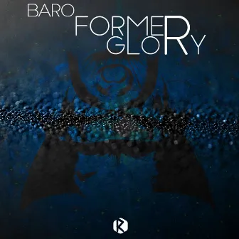 Former Glory by Baro