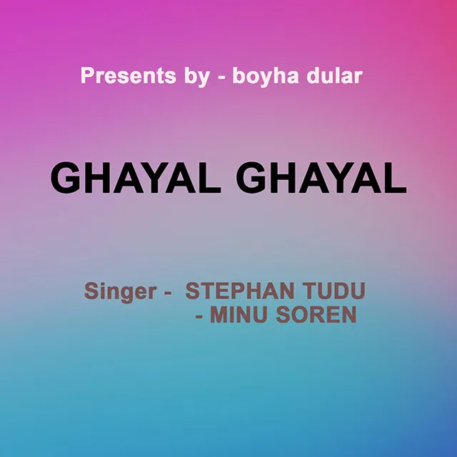 Ghayal Ghayal ( Santhali song )