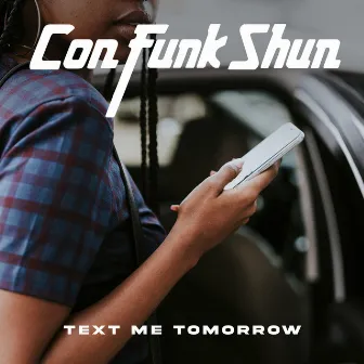 Text Me Tomorrow by Con Funk Shun