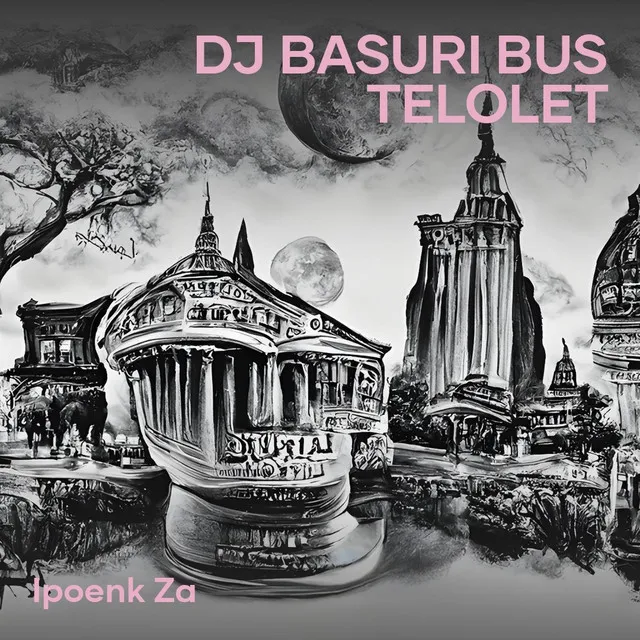 Dj Basuri Bus Telolet