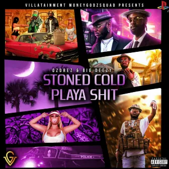 STONED COLD PLAYA SHIT by OzDrez