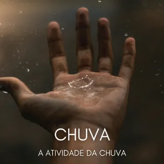 Chuva: A Atividade Da Chuva by Binaural Beats Tons de Estudo