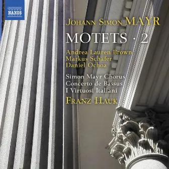 Mayr: Motets, Vol. 2 by Franz Hauk