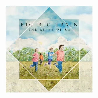 The Likes of Us by Big Big Train