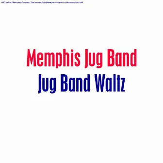 Jug Band Waltz by Memphis Jug Band