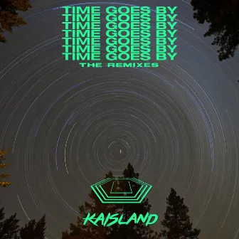 Time Goes By (The Remixes) by Kaisland