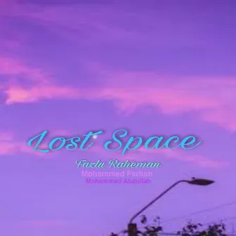 Lost Space by Fazlu Raheman