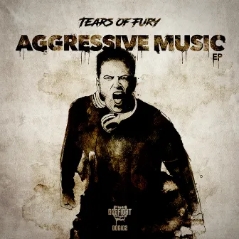 Aggressive Music by Tears Of Fury