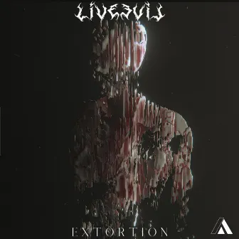 Extortion by LiveEvil