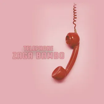 Telephone by Zaga Bambo