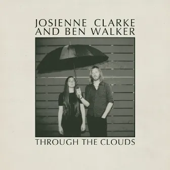 Through The Clouds by Josienne Clarke and Ben Walker