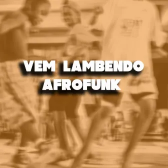 VEM LAMBENDO AFROFUNK by Dj Eva