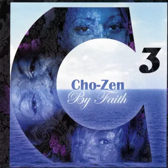 Chozen By Faith by C3