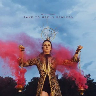 Take To Heels Remixes by Sofie Letitre