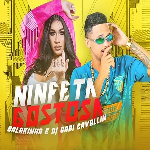 Ninfeta Gostosa (feat. DJ Gabi Cavallin)